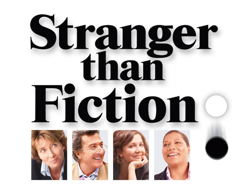 Stranger than Fiction Stranger than Fiction